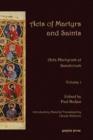 Image for Acts of Martyrs and Saints (Vol 1) : Acta Martyrum et Sanctorum