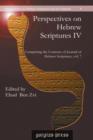 Image for Perspectives on Hebrew Scriptures IV : Comprising the Contents of Journal of Hebrew Scriptures, Vol. 7