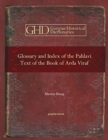 Image for Glossary and Index of the Pahlavi Text of the Book of Arda Viraf