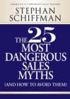 Image for The 25 Most Dangerous Sales Myths