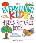Image for The Everything Kids&#39; Hidden Pictures Book : Hours Of Challenging Fun!