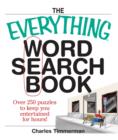 Image for The Everything Word Search Book : Over 250 Puzzles to Keep You Entertained for Hours!