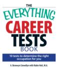 Image for The everything careers test book  : 10 tests to determine the right occupation for you
