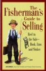 Image for The fisherman&#39;s guide to selling  : making the sale - hook, line, and sinker