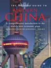 Image for The Britannica guide to modern China: a comprehensive introduction to the world&#39;s new economic giant.
