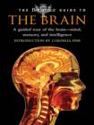 Image for The Britannica guide to the brain: a guided tour of the brain - mind, memory and intelligence.