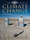 Image for The Encyclopaedia Britannica guide to climate change: an unbiased guide to the key issue of our age