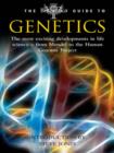 Image for The Encyclopaeedia Britannica guide to genetics: the most exciting developments in life sciences - from Mendel to the Human Genome Project
