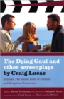 Image for The Dying Gaul And Other Screenplays By Craig Lucas