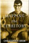 Image for Mapping the territory  : selected nonfiction