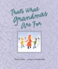 Image for That&#39;s What Grandmas are for