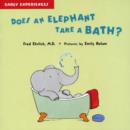 Image for Does an Elephant Take a Bath?
