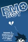 Image for Emo Boy Volume 1: Nobody Cares About Anything Anyway, So Why Don&#39;t We All Just Die?