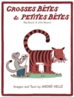 Image for Grosses Betes &amp; Petites Betes (Big Beasts and Little Beasts) : Big Beasts and Little Beasts