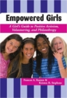 Image for Empowered Girls : A Girls Guide to Positive Activism, Volunteering, and Philanthropy (Old Edition)