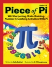 Image for Piece of Pi : Wit-Sharpening, Brain-Bruising, Number-Crunching Activities With Pi (Grades 6-8)