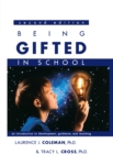 Image for Being Gifted in School : An Introduction to Development, Guidance, and Teaching