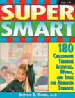 Image for Super Smart : 180 Challenging Thinking Activities, Words, and Ideas for Advanced Students (Grades 4-10)