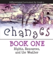 Image for Changes : Rights, Resources, and the Weather (Book 1)