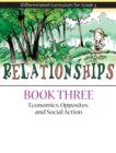 Image for Relationships : Economics, Opposites, and Social Action (Book 3)