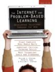 Image for The Internet and Problem-Based Learning : Developing Solutions Through the Web