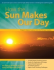 Image for How the Sun Makes Our Day : An Earth and Space Science Unit for High-Ability Learners in Grades K-1