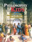 Image for Philosophy for Kids: 40 Fun Questions That Help You Wonder about Everything!