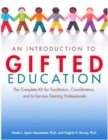 Image for An Intro to Gifted Education : The Complete Kit for Facilitators, Coordinators, and In-Service Training Professionals