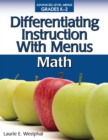 Image for Differentiating Instruction With Menus : Math (Grades K-2)