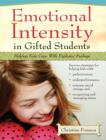 Image for Emotional Intensity in Gifted Students: Helping Kids Cope with Explosive Feelings