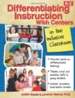 Image for Differentiating Instruction with Centers in the Inclusive Classroom (K-2)