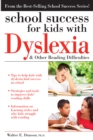 Image for School Success for Kids With Dyslexia and Other Reading Difficulties
