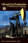 Image for Oil and Gas Production in Nontechnical Language