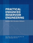 Image for Practical Enhanced Reservoir Engineering : Assisted With Simulation Software
