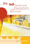 Image for How to Sell Technical Services and Equipment
