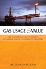 Image for Gas Usage &amp; Value : The Technology and Economics of Natural Gas Use in the Process Industries