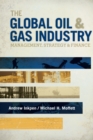 Image for The global oil &amp; gas industry  : management, strategy, &amp; finance