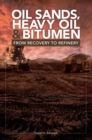 Image for Oil sands, heavy oil, and bitumen  : from recovery to refinery