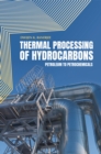 Image for Thermal Processing of Hydrocarbons : Petroleum to Petrochemicals