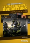 Image for Bread &amp; Butter Operations - Initial Attack Lines