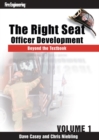Image for The Right Seat : Officer Development Beyond the Textbook