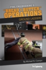 Image for Bread &amp; Butter Operations - Ground Ladders