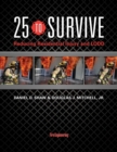 Image for 25 to Survive : Reducing Residential Injury and LODD