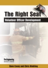 Image for The Right Seat : Volunteer Officer Development