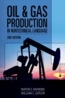 Image for Oil &amp; gas production in nontechnical language