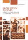 Image for From Buddy to Boss : Effective Fire Service Leadership