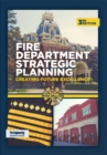Image for Fire department strategic planning  : creating future excellence
