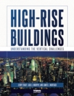 Image for High-rise buildings  : understanding the vertical challenges