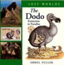 Image for The Dodo  : extinction in paradise