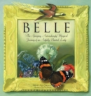 Image for Belle : The Amazing, Astonishing Magical Journey of an Artfully Painted Lady